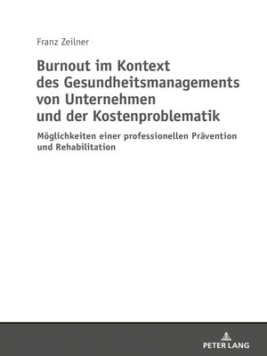 cover image of Burnout im Kontext des Gesundheitsmanagements von Unternehmen und der Kostenproblematik